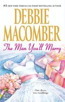Cover image for The Man You'll Marry: The First Man You Meet\The Man You'll Marry